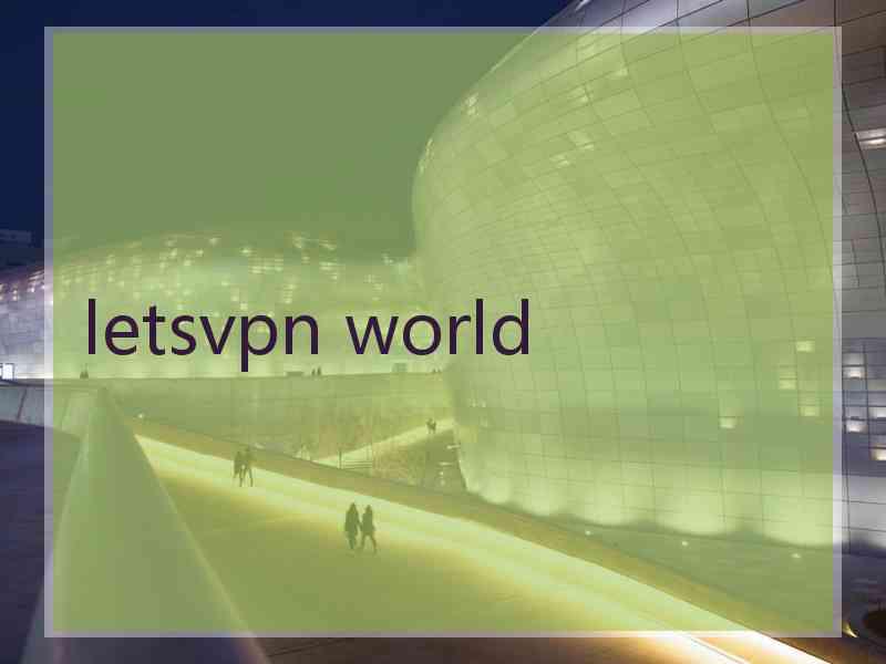letsvpn world