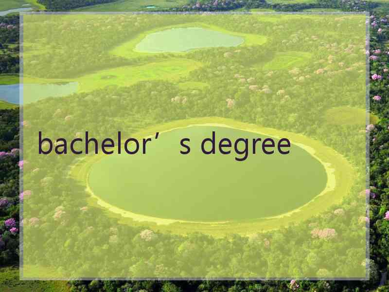 bachelor’s degree