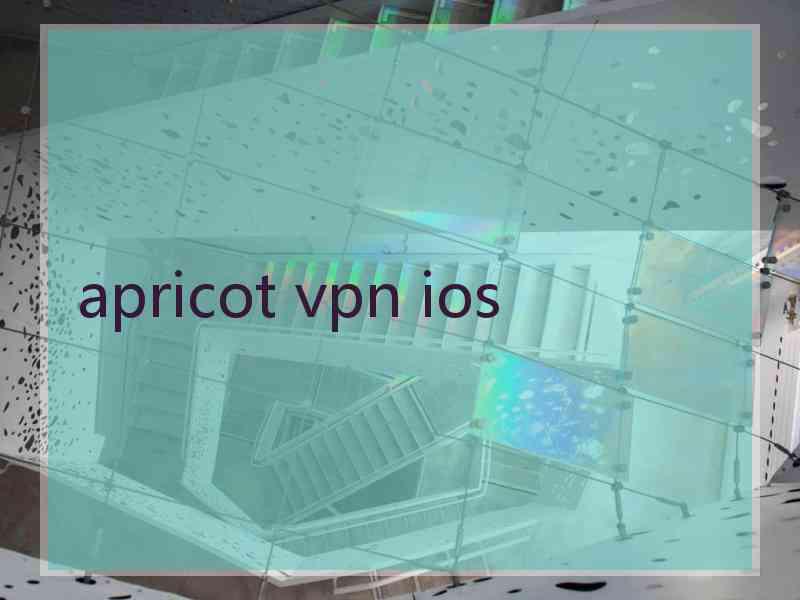 apricot vpn ios