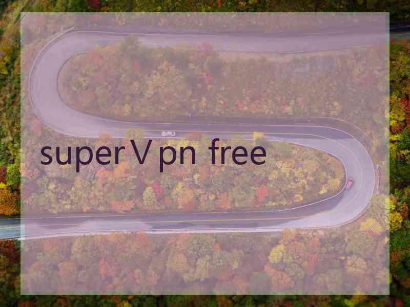 superⅤpn free